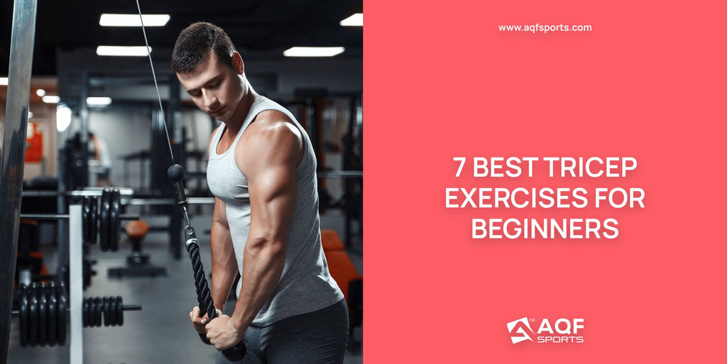 7 Best Tricep Exercises for Beginners