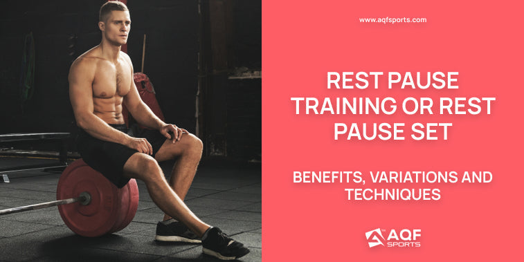 Rest Pause Training or Rest Pause Set: Benefits, Variations and Techniques