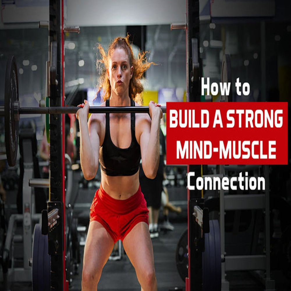 How to Build a Strong Mind-Muscle Connection