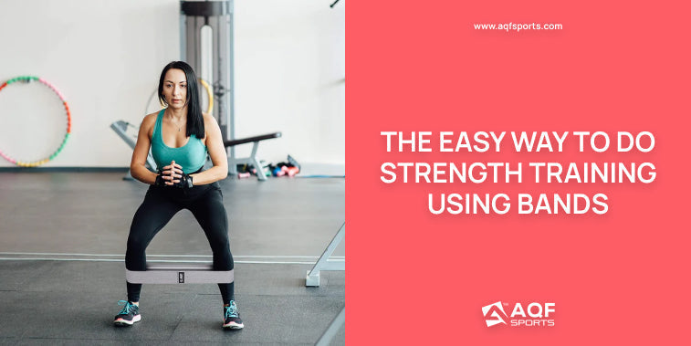 The Easy Way to Do Strength Training Using Bands