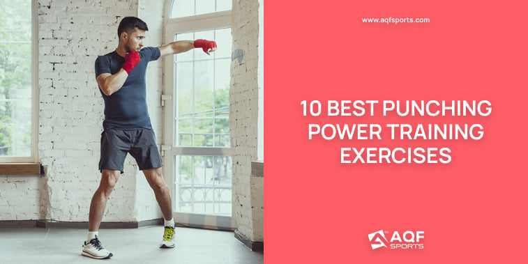 10 Best Punching Power Training Exercises