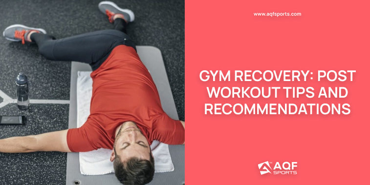 Gym Recovery: Post Workout Tips and Recommendations