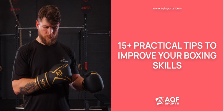 15+ Practical Tips to Improve Your Boxing Skills