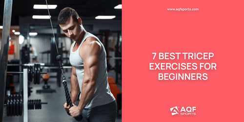 7 Best Tricep Exercises for Beginners