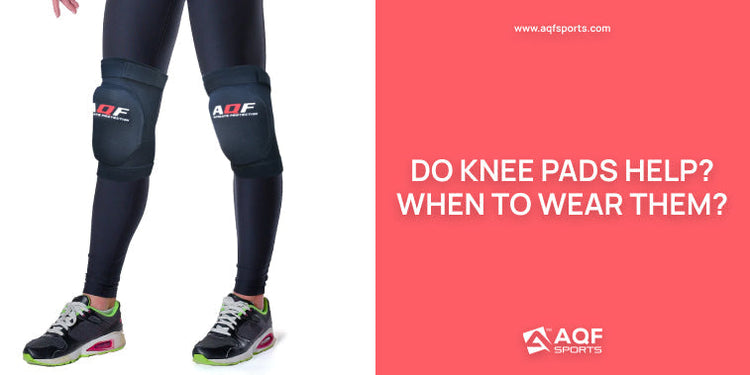 Do Knee Pads Help? When to Wear Them?