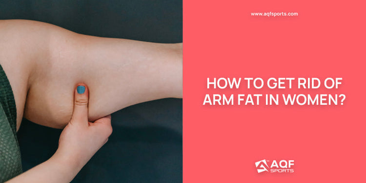 How to Get Rid of Arm Fat in Women?