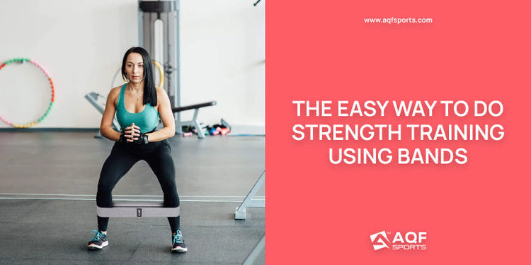 The Easy Way to Do Strength Training Using Bands