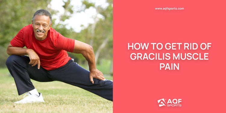How to Get Rid of Gracilis Muscle Pain