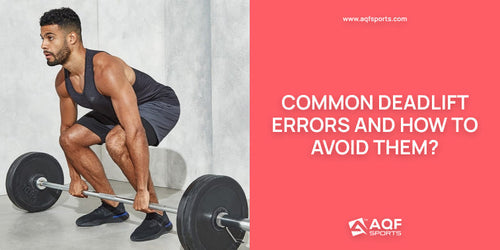 Common Deadlift Errors and How to Avoid Them?